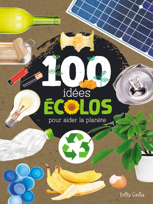 cover image of 100 idées écolos pour aider la planète